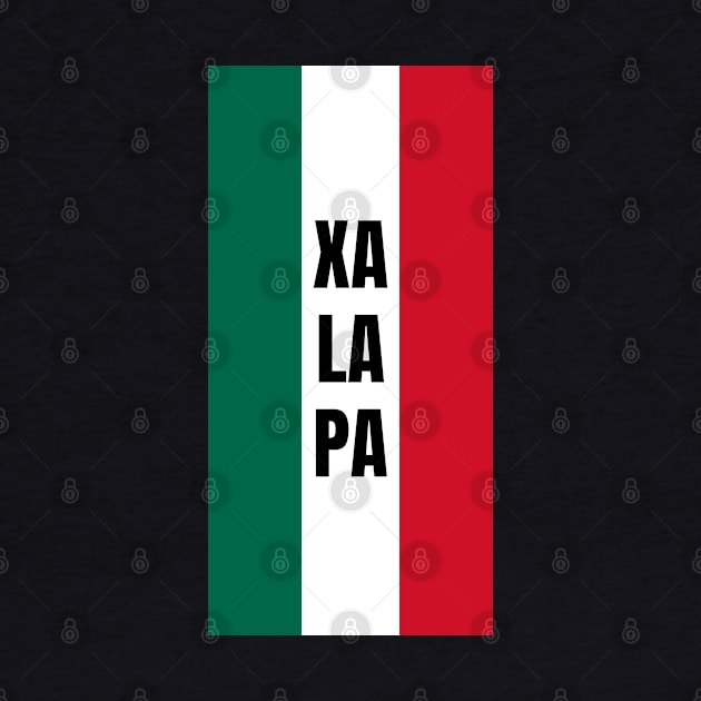 Xalapa City in Mexican Flag Colors Vertical by aybe7elf